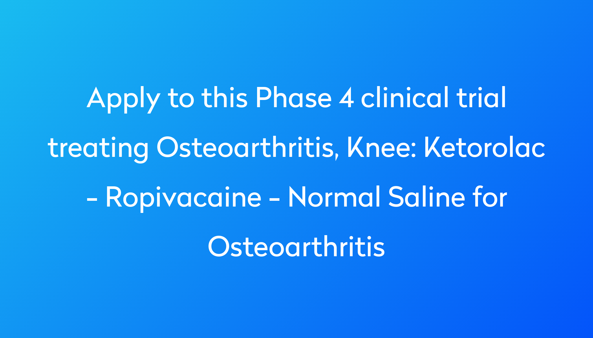 ketorolac-ropivacaine-normal-saline-for-osteoarthritis-clinical